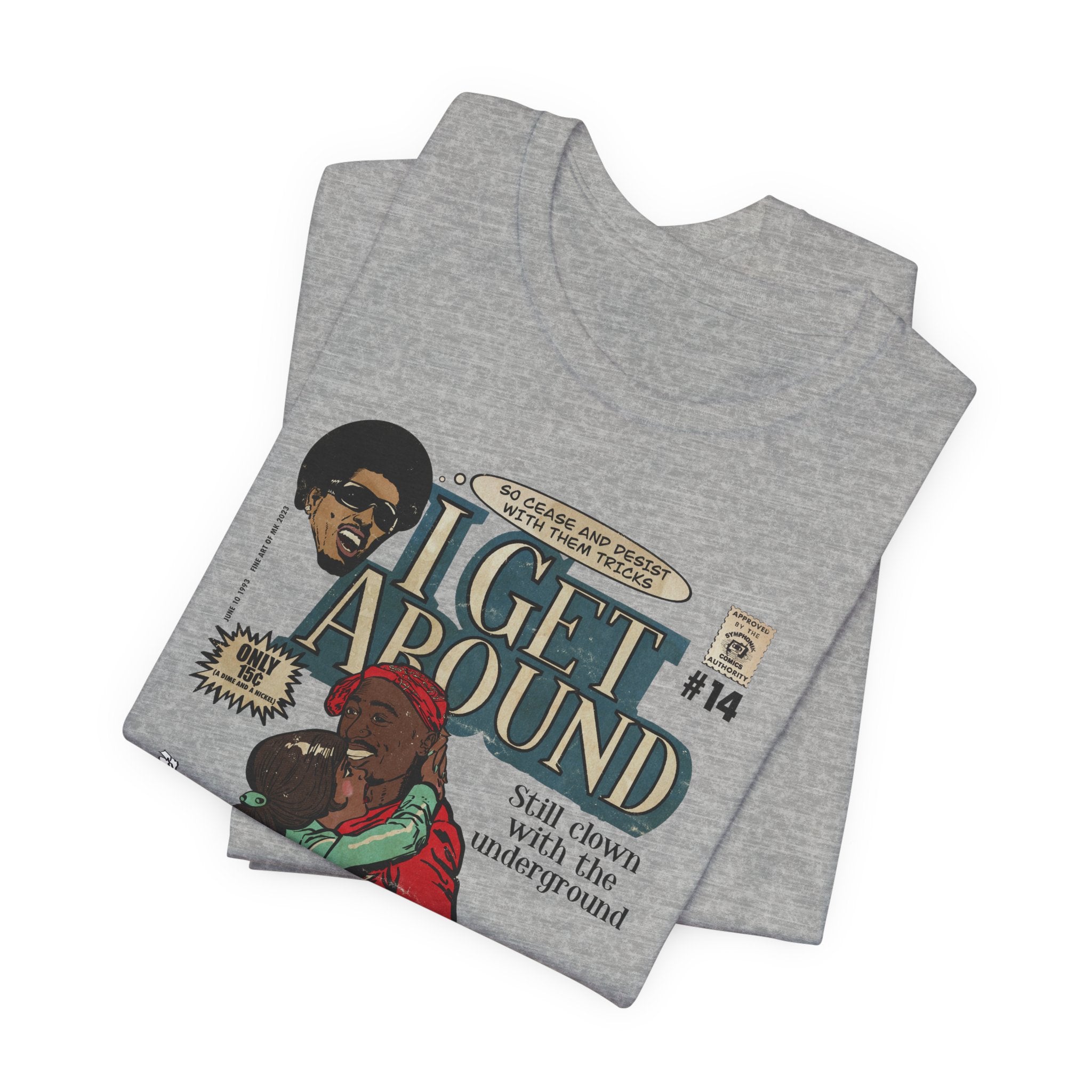 I Get Around - Unisex Jersey Short Sleeve Tee