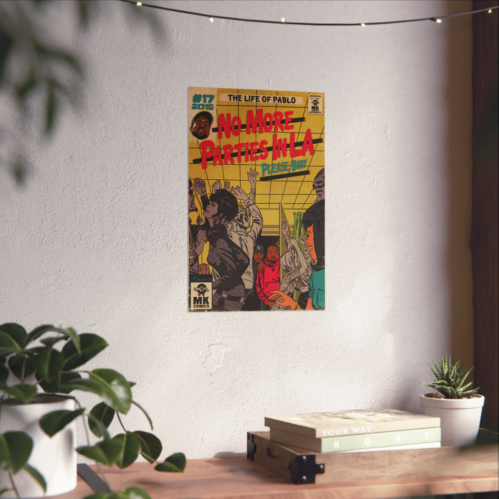 No More Parties in LA - Matte Vertical Posters