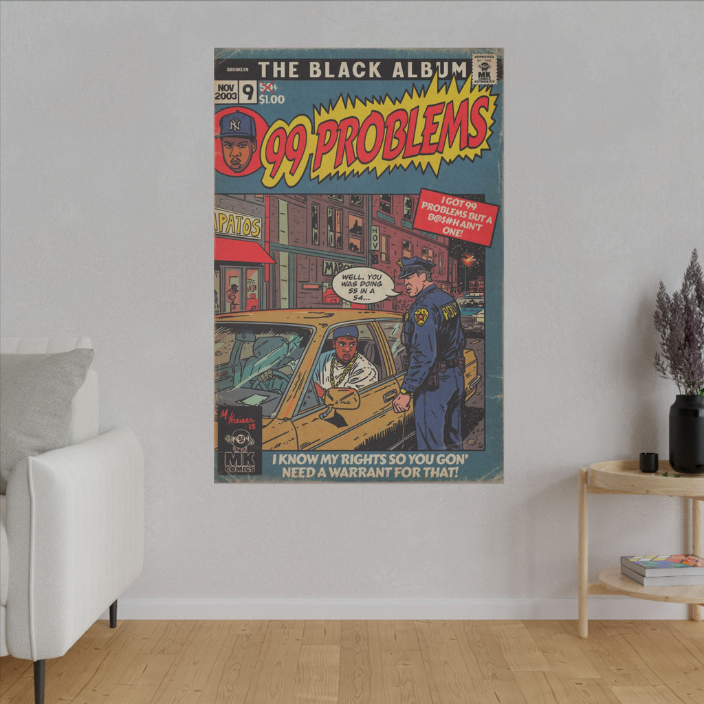 99 Problems - Matte Canvas, Stretched, 0.75" (Multi-Size)