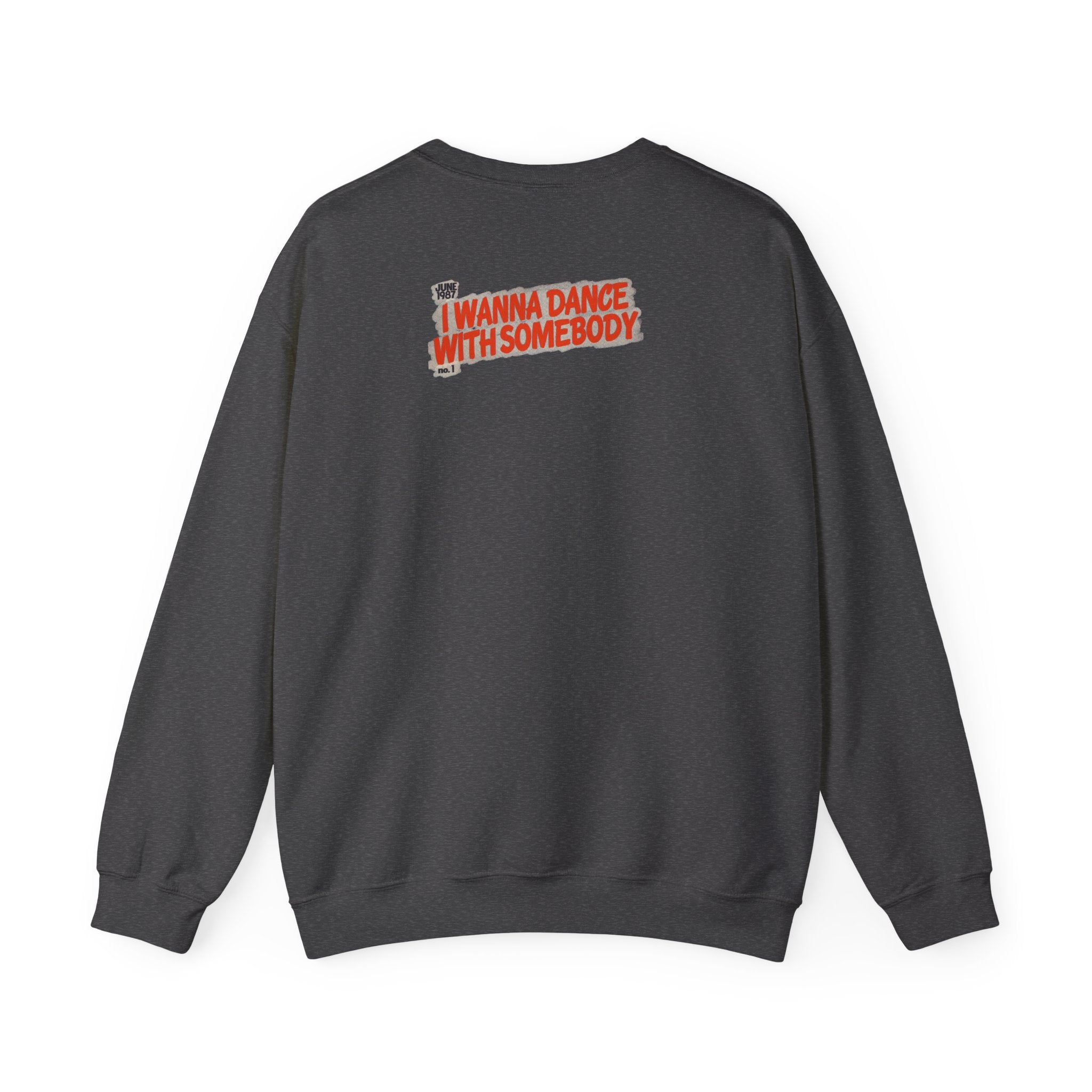 I Wanna Dance with Somebody - Unisex Heavy Blend™ Crewneck Sweatshirt