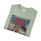 Take On Me - Unisex Comfort Colors T-shirt