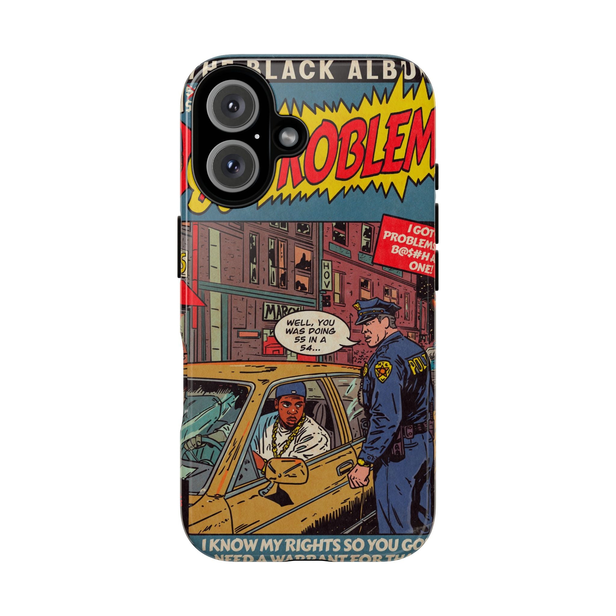 99 Problems - Tough Phone Cases