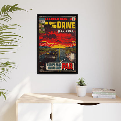 Be Quiet and Drive - Matte Canvas, Framed (Multi-color)