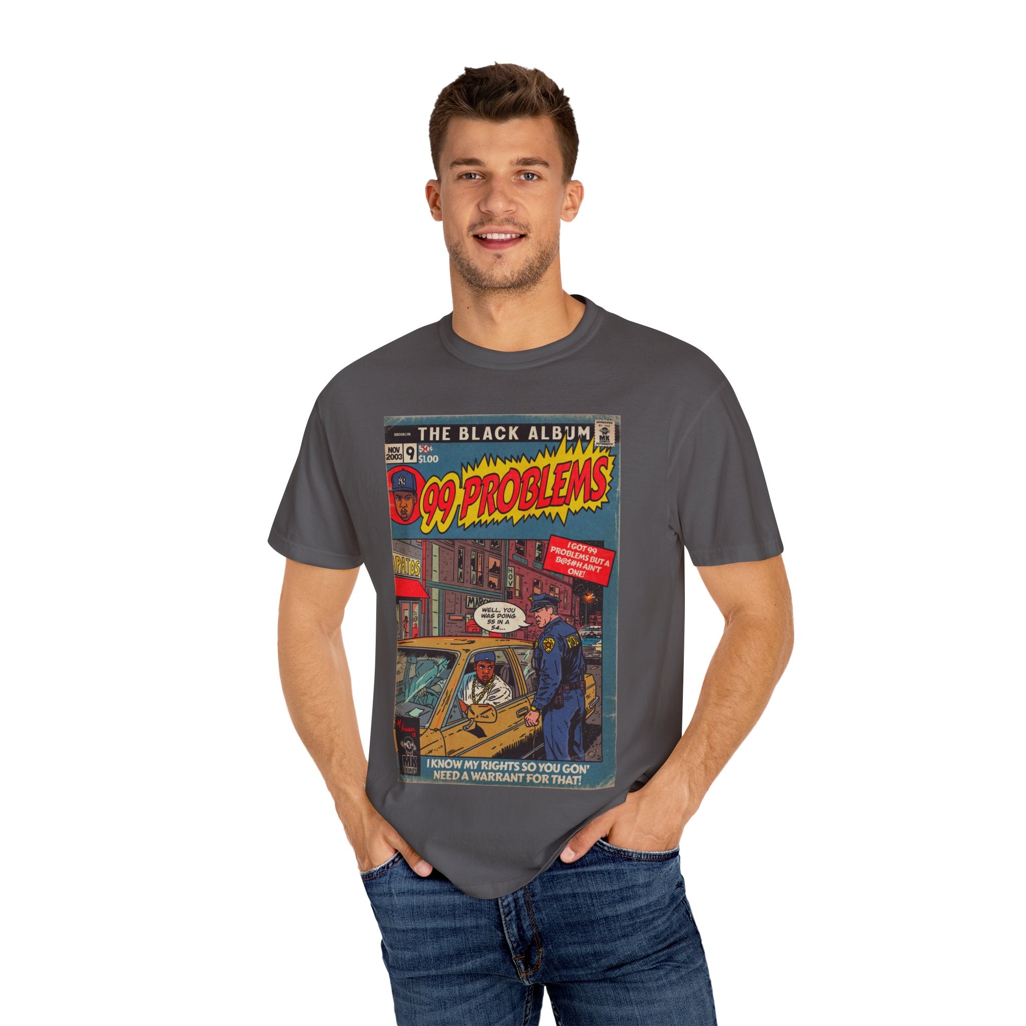 99 Problems - Unisex Comfort Colors T-shirt