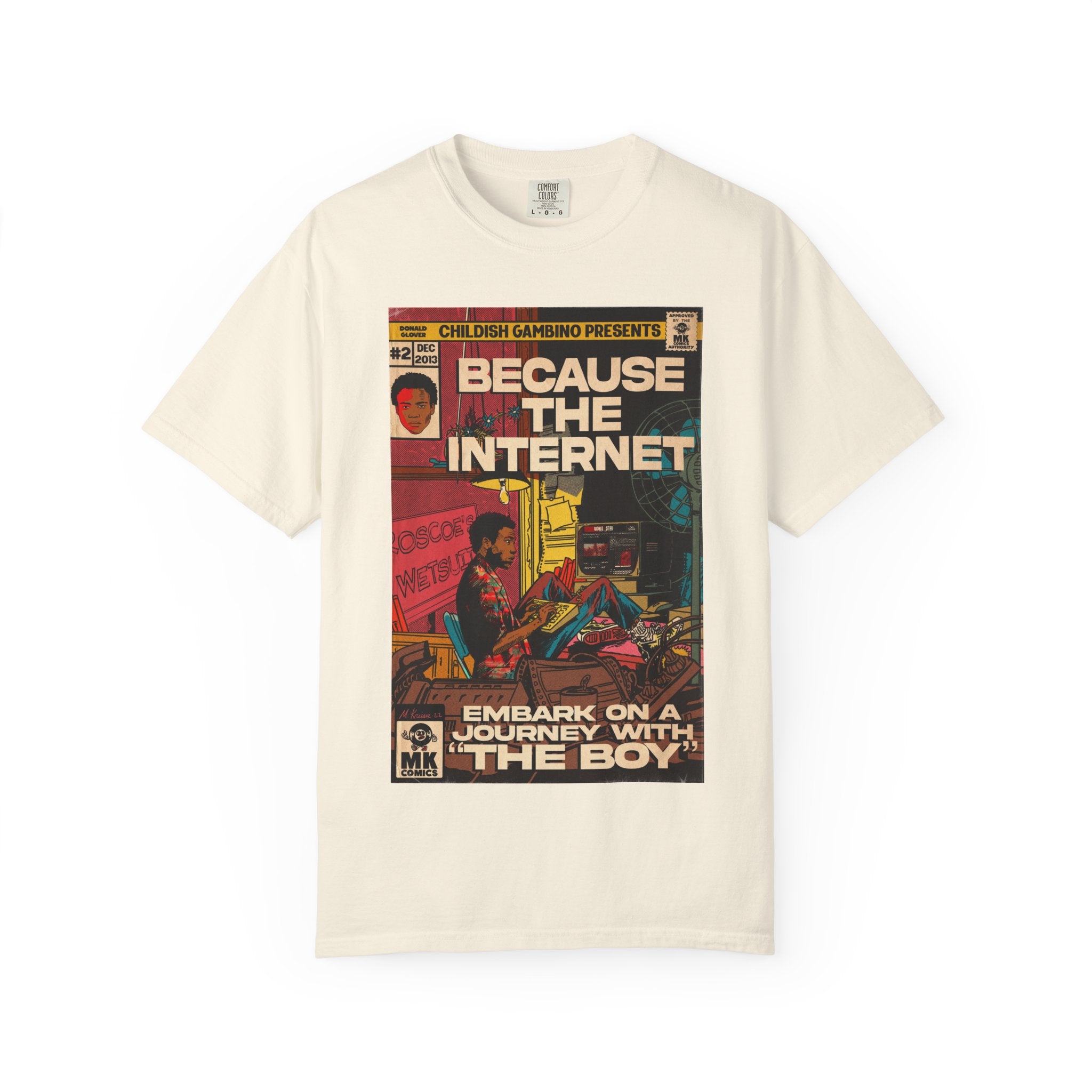 Because the Internet - Unisex Comfort Colors T-shirt