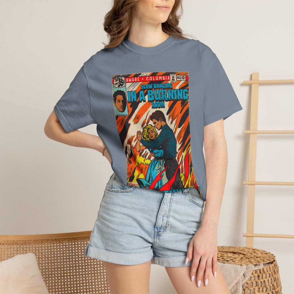 Slow Dancing in a Burning Room - Unisex Comfort Colors Shirt