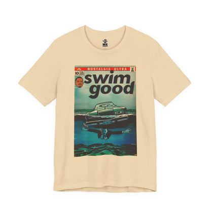 Swim Good - Unisex Jersey Short Sleeve Tee