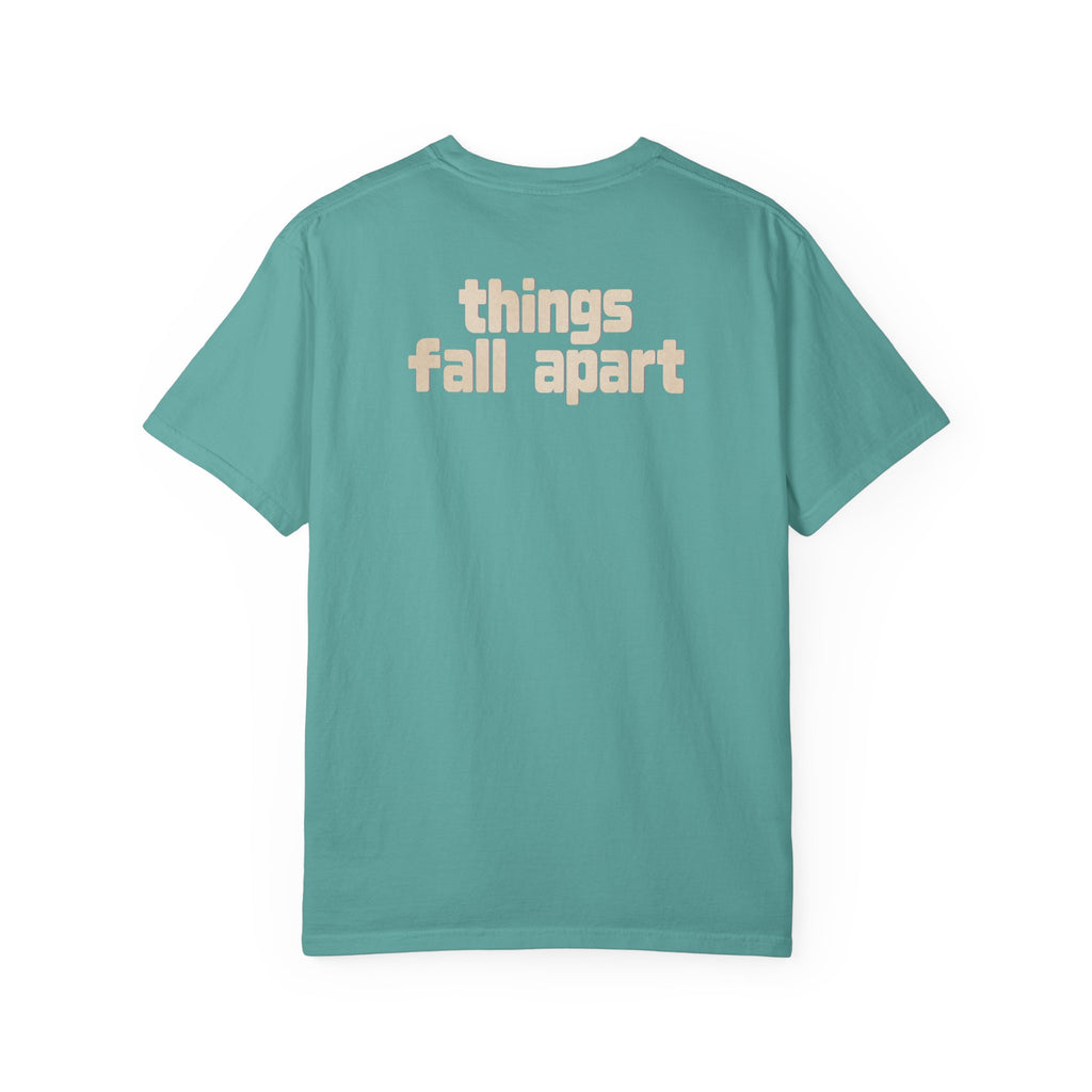Things Fall Apart - Unisex Comfort Colors T-shirt