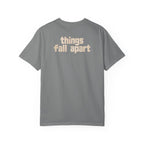 Things Fall Apart - Unisex Comfort Colors T-shirt
