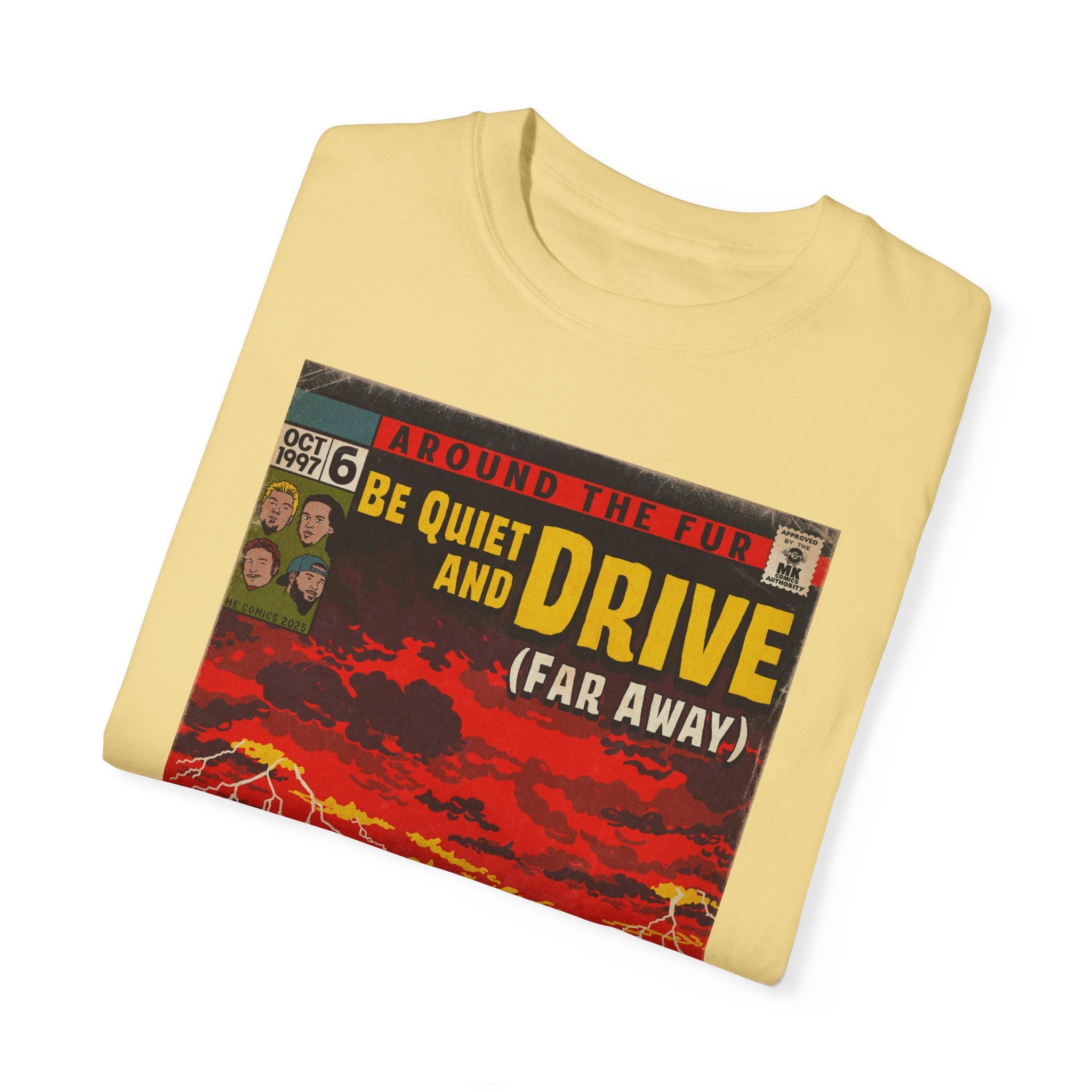 Be Quiet and Drive - Unisex Comfort Colors T-shirt