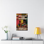 Because The Internet - Vertical Matte Poster