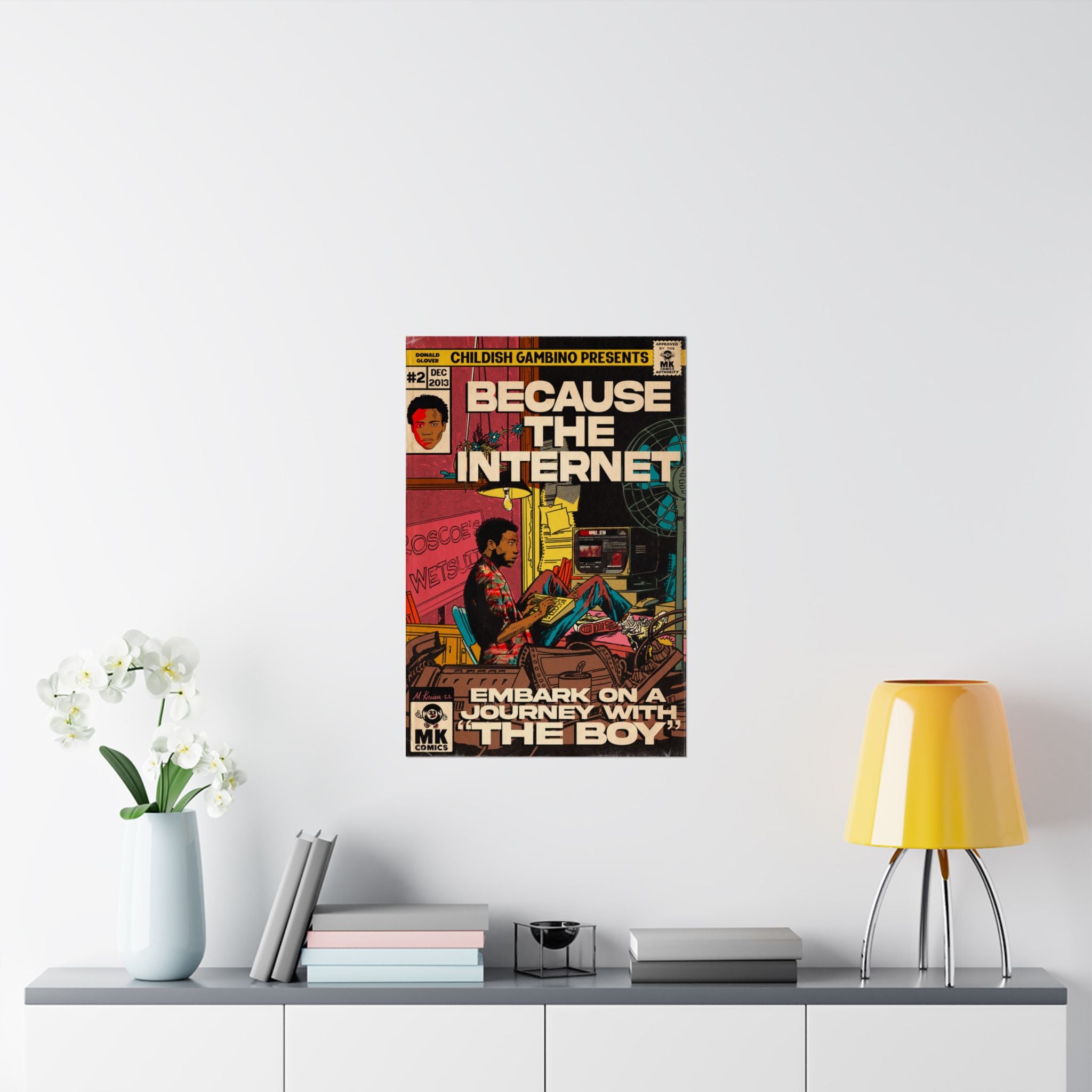Because The Internet - Vertical Matte Poster