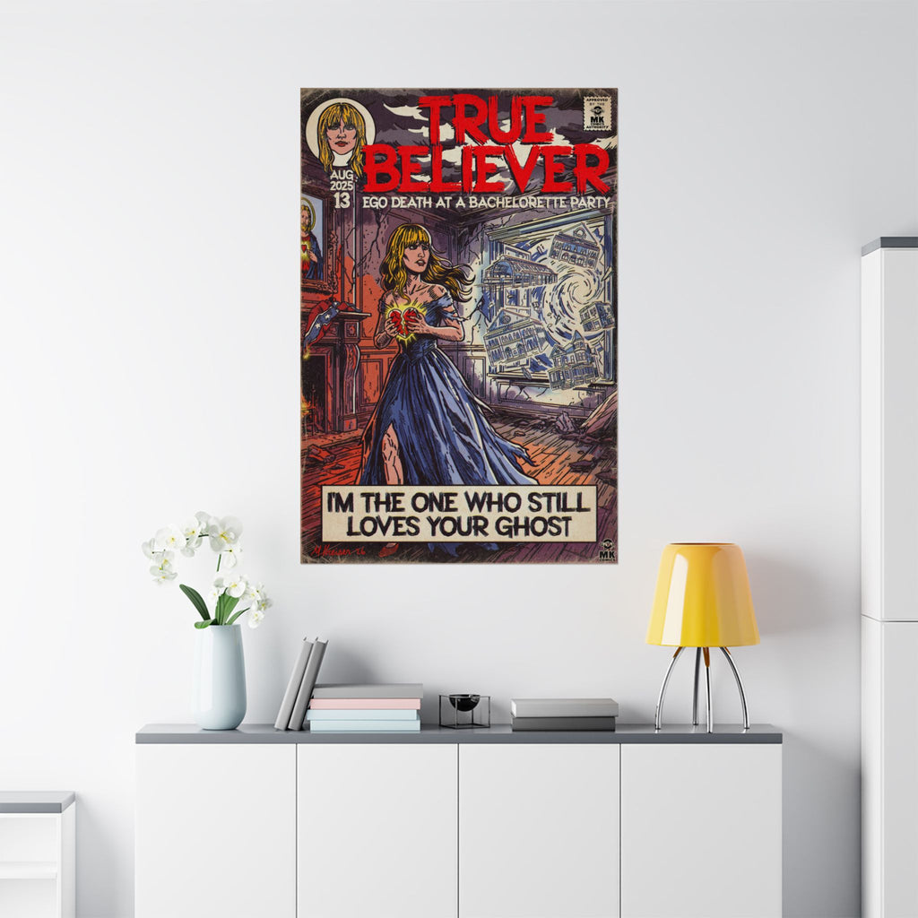 True Believer - Matte Vertical Posters