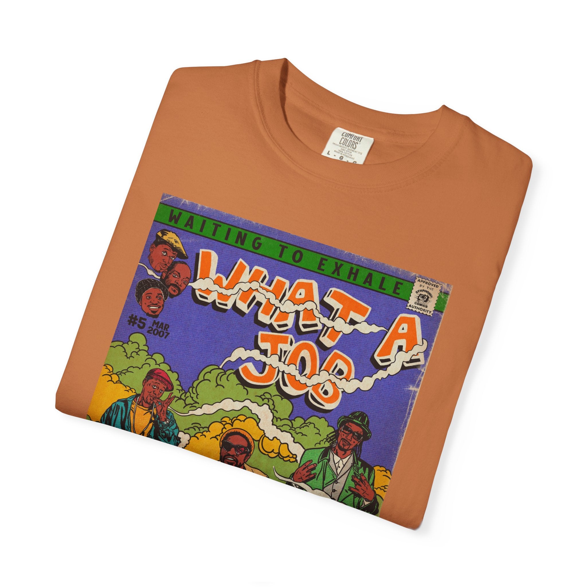What A Job - Unisex Comfort Colors T-shirt
