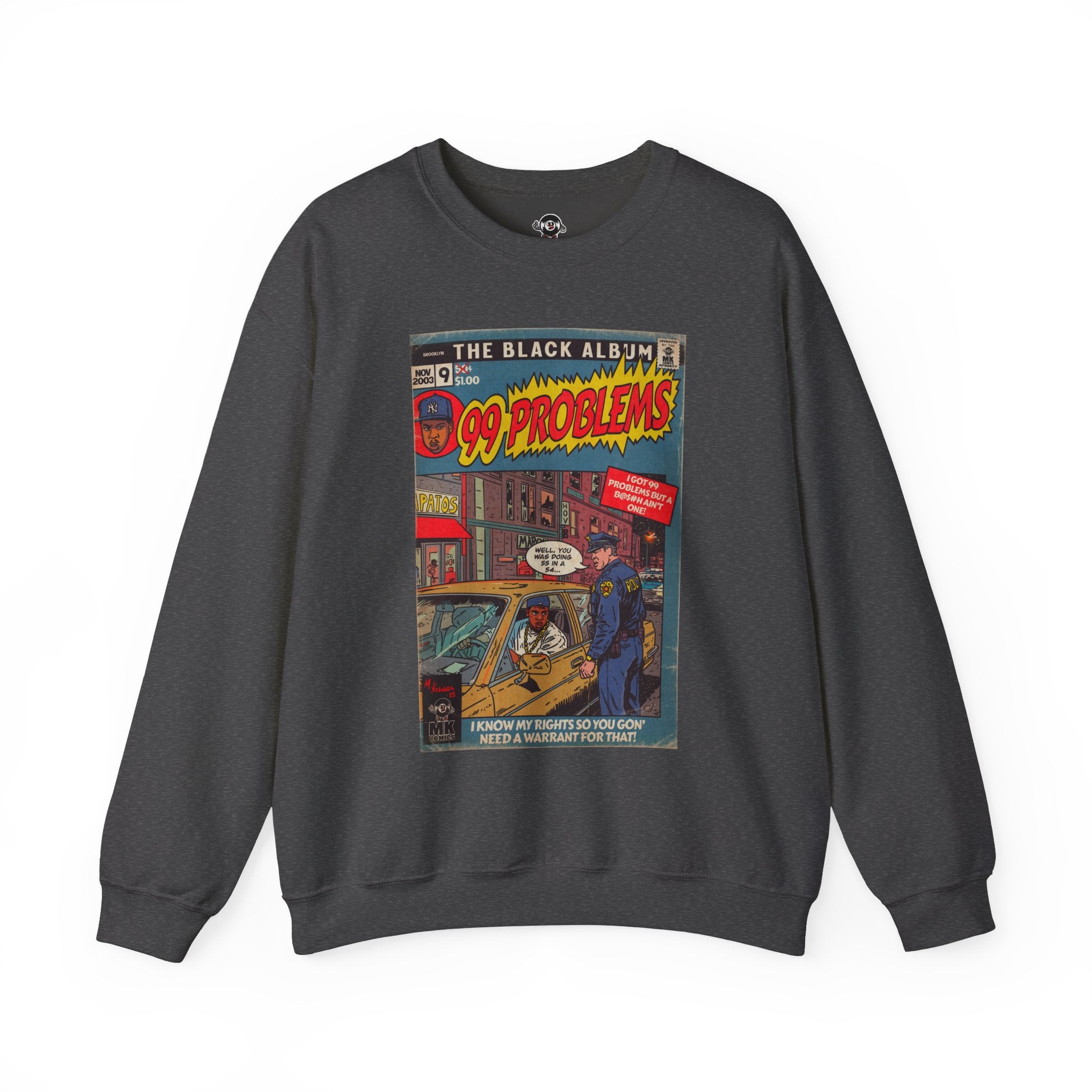 99 Problems - Unisex Heavy Blend™ Crewneck Sweatshirt