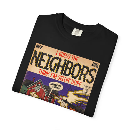 Neighbors - Unisex Comfort Colors T-shirt