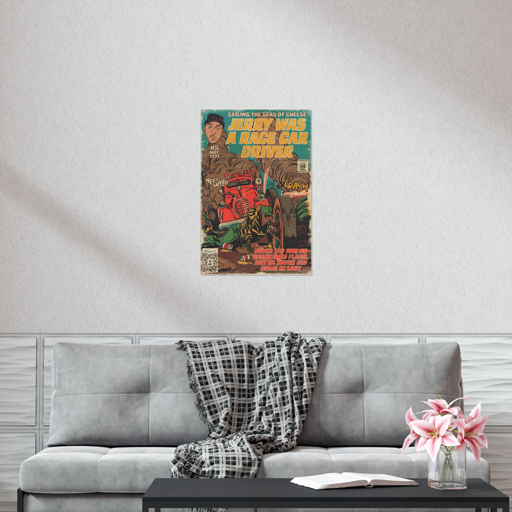 Jerry Was A Race Car Driver - Premium Matte Vertical Poster