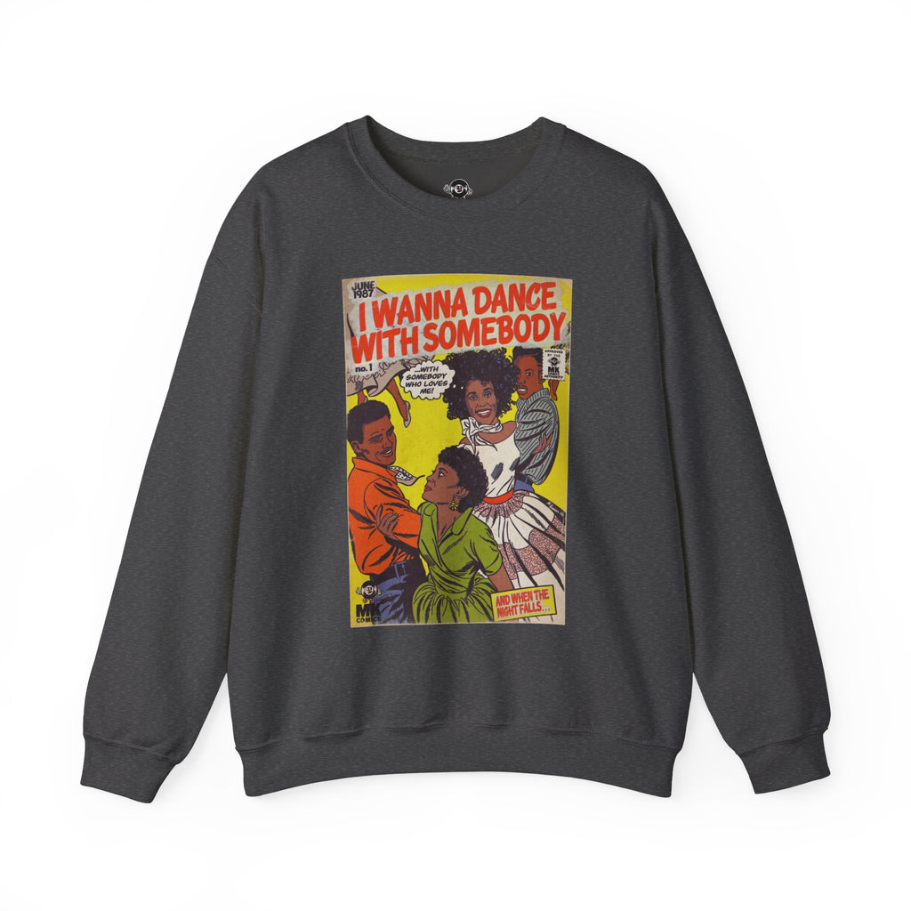 I Wanna Dance with Somebody - Unisex Heavy Blend™ Crewneck Sweatshirt