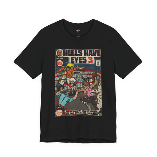 Heels Have Eyes 3 - Unisex Jersey Short Sleeve Tee