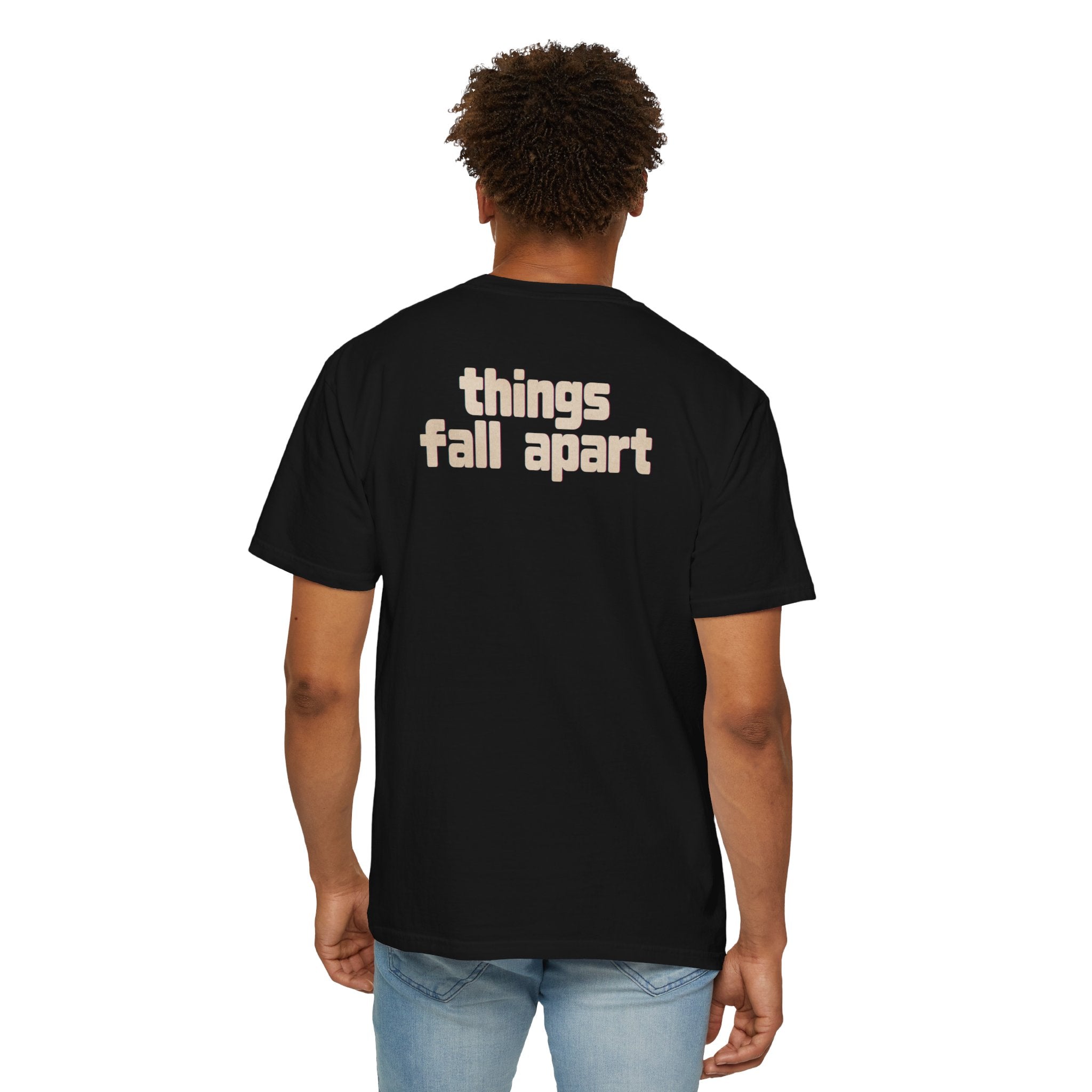 Things Fall Apart - Unisex Comfort Colors T-shirt