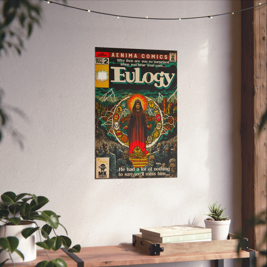 Eulogy - Matte Vertical Posters