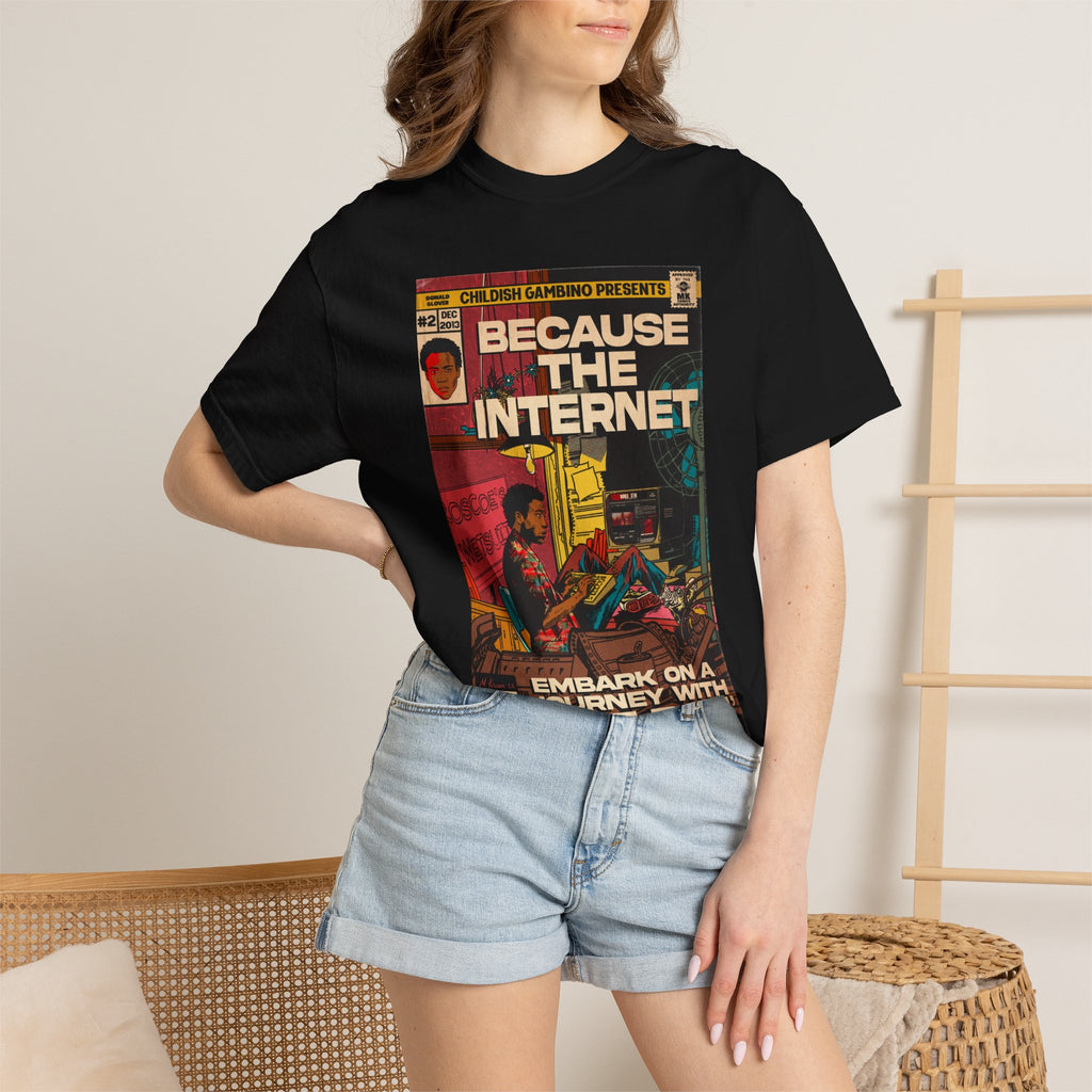 Because the Internet – Unisex Comfort Colors T-Shirt