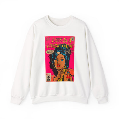 Love Is A Losing Game - Unisex Heavy Blend™ Crewneck Sweatshirt