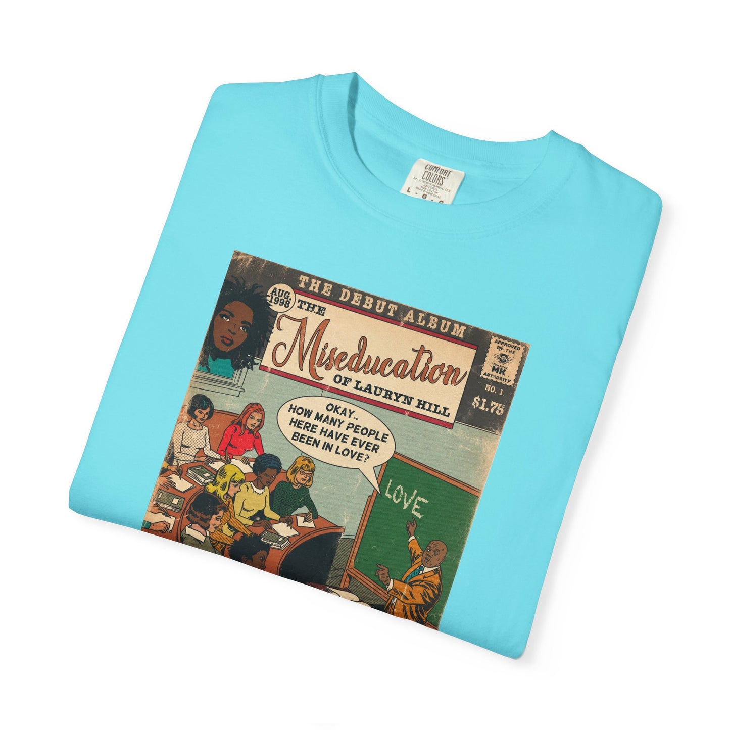 The Miseducation of Lauryn Hill - Unisex Comfort Colors T-shirt