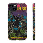 I Lay Down My Life For You - Tough Phone Cases