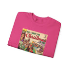 All I Want For Christmas.. - Unisex Heavy Blend™ Crewneck Sweatshirt
