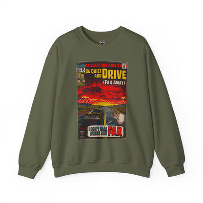 Be Quiet and Drive - Unisex Heavy Blend™ Crewneck Sweatshirt