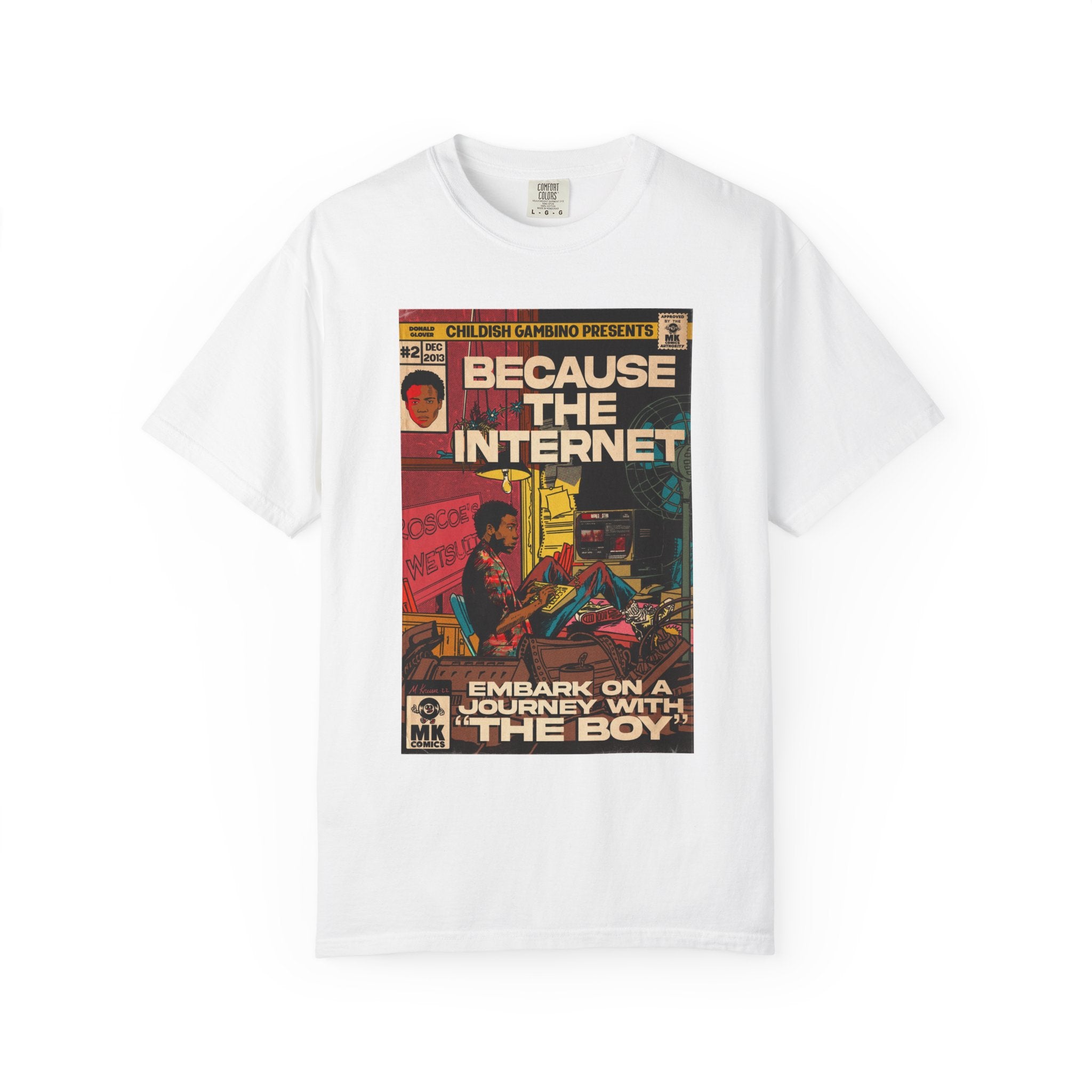 Because the Internet - Unisex Comfort Colors T-shirt