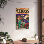 Neighbors - Vertical Matte Posters