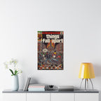 Things Fall Apart - Matte Vertical Posters