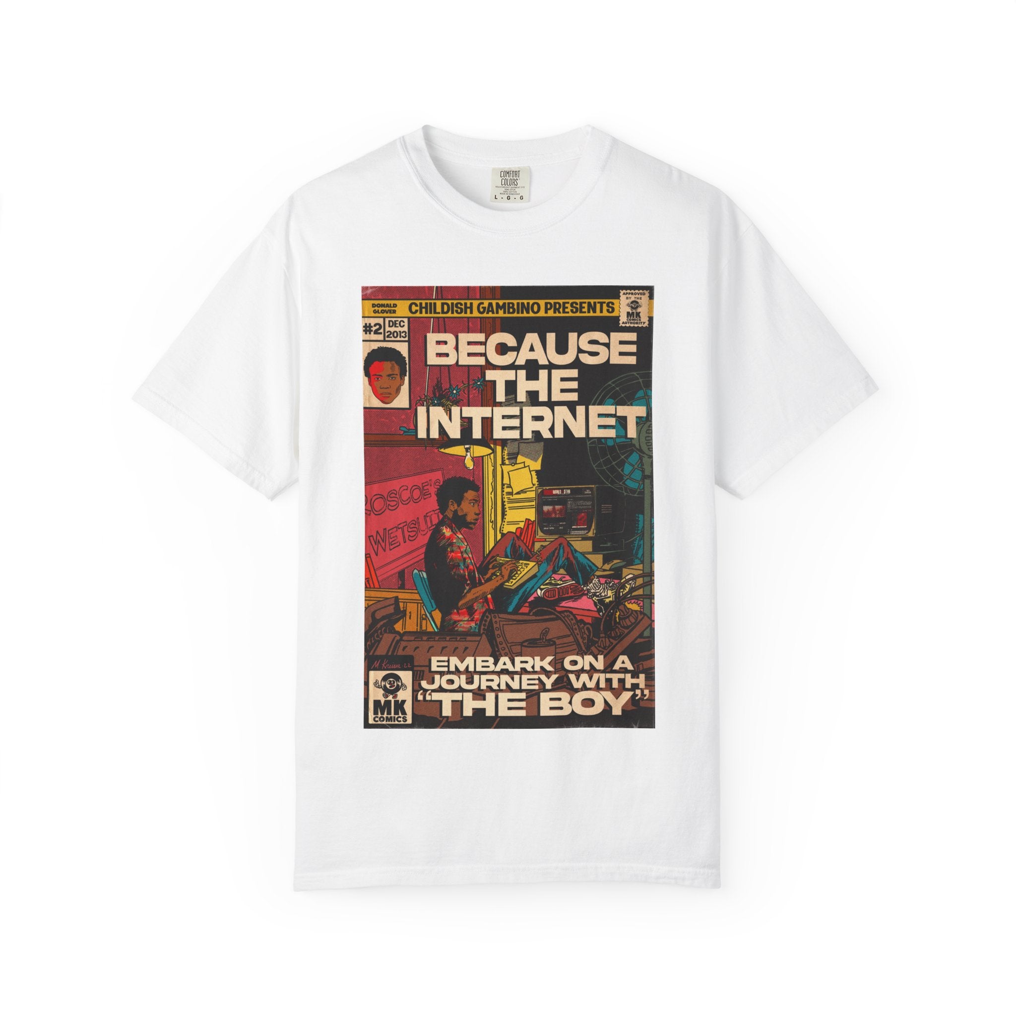 Because the Internet - Unisex Comfort Colors T-shirt