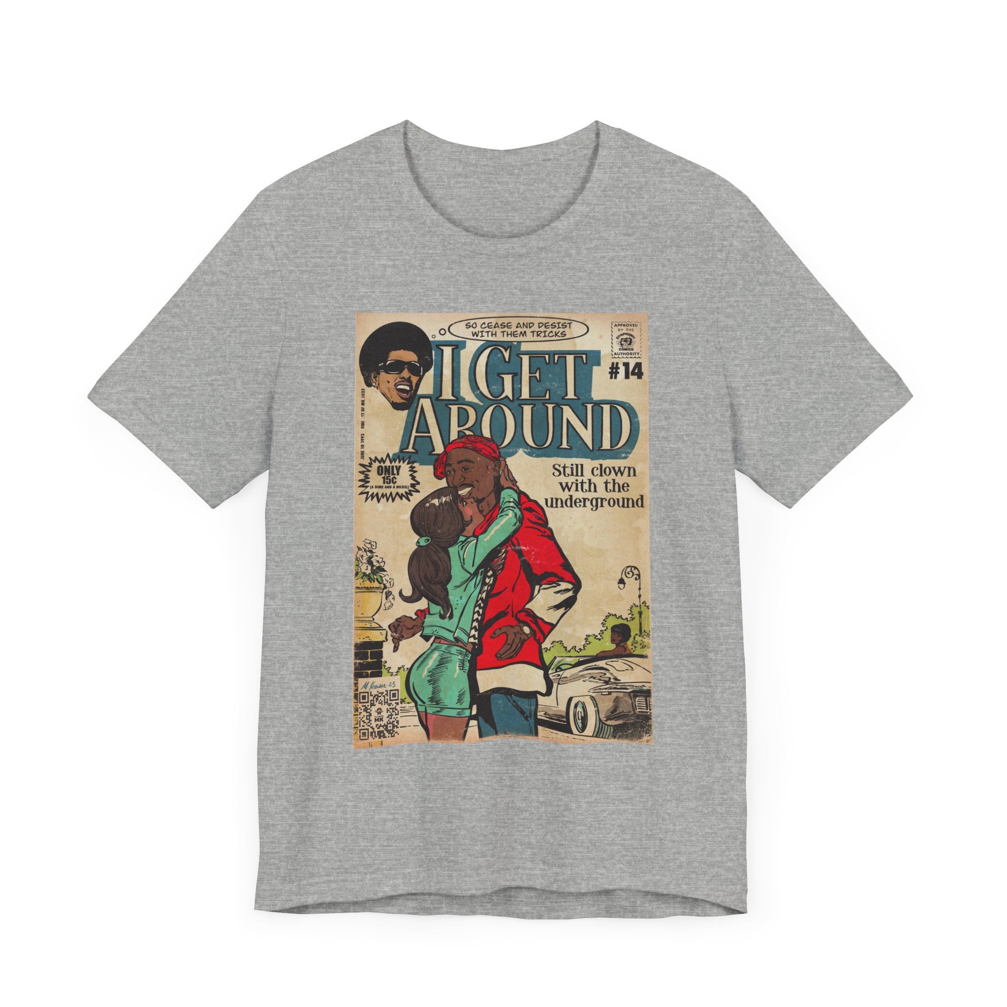 I Get Around - Unisex Jersey Short Sleeve Tee