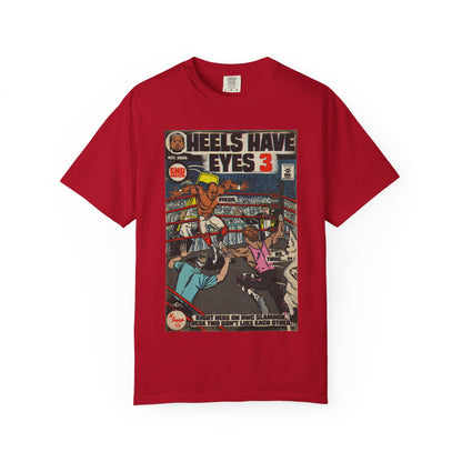 Heels Have Eyes 3 - Unisex Comfort Colors T-shirt