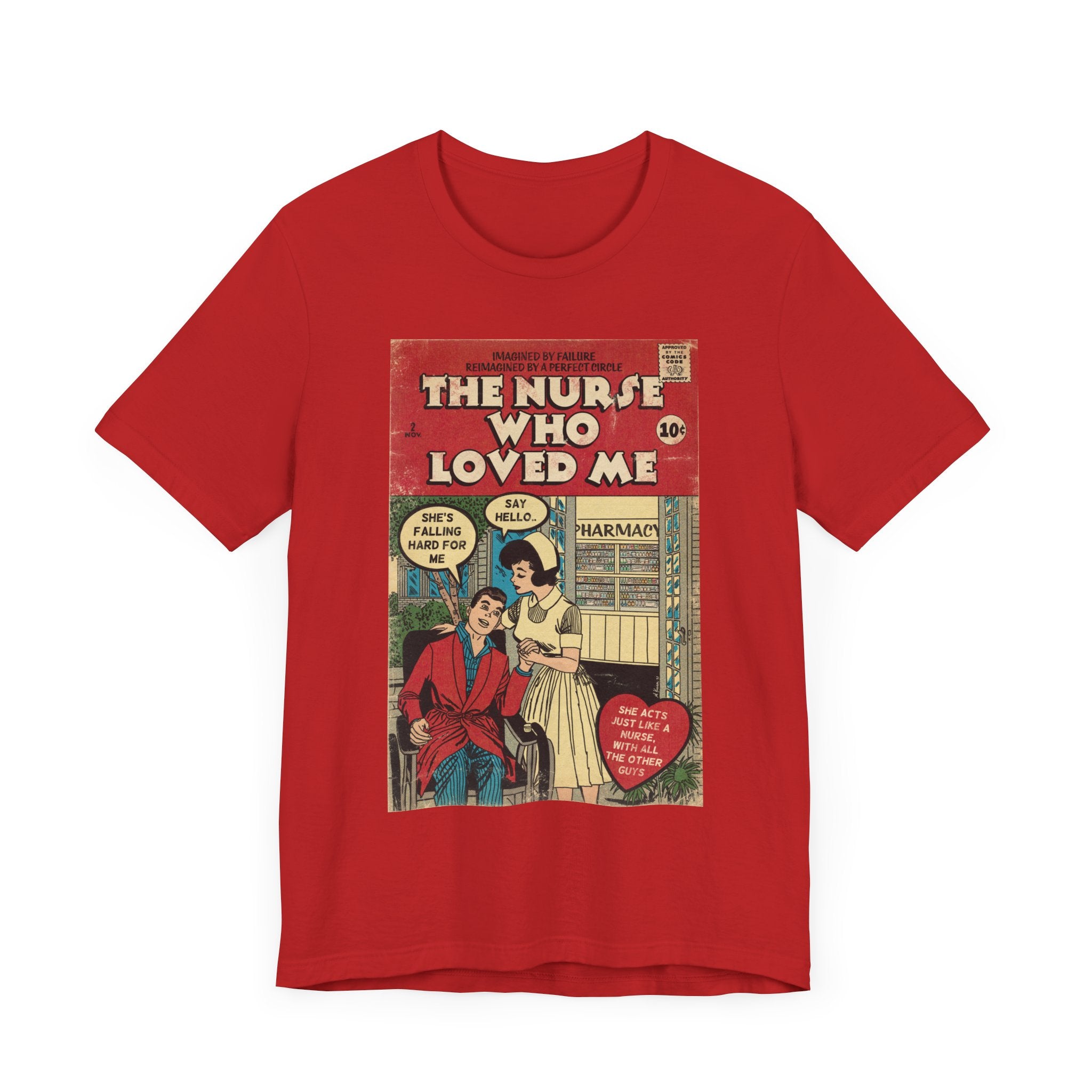 The Nurse Who Loved Me -Unisex Jersey T-Shirt