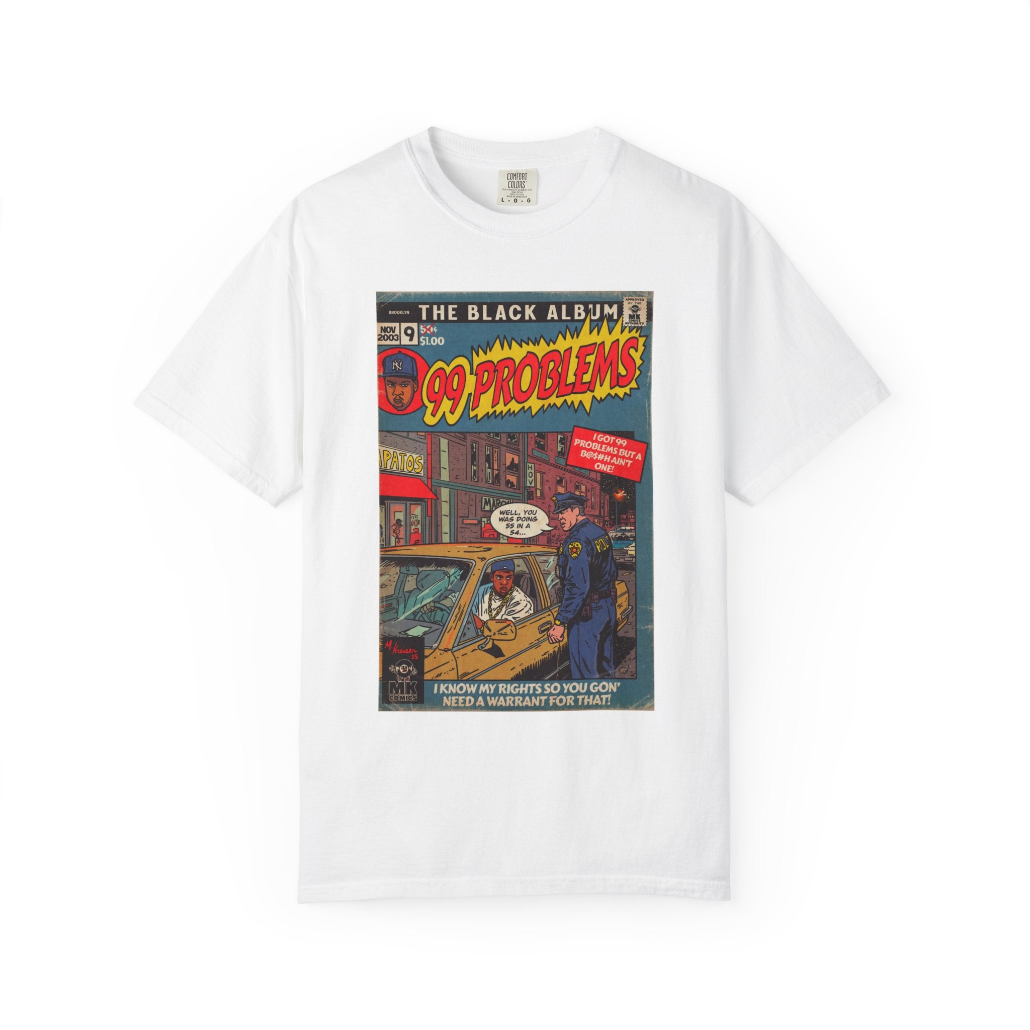 99 Problems - Unisex Comfort Colors T-shirt