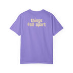 Things Fall Apart - Unisex Comfort Colors T-shirt