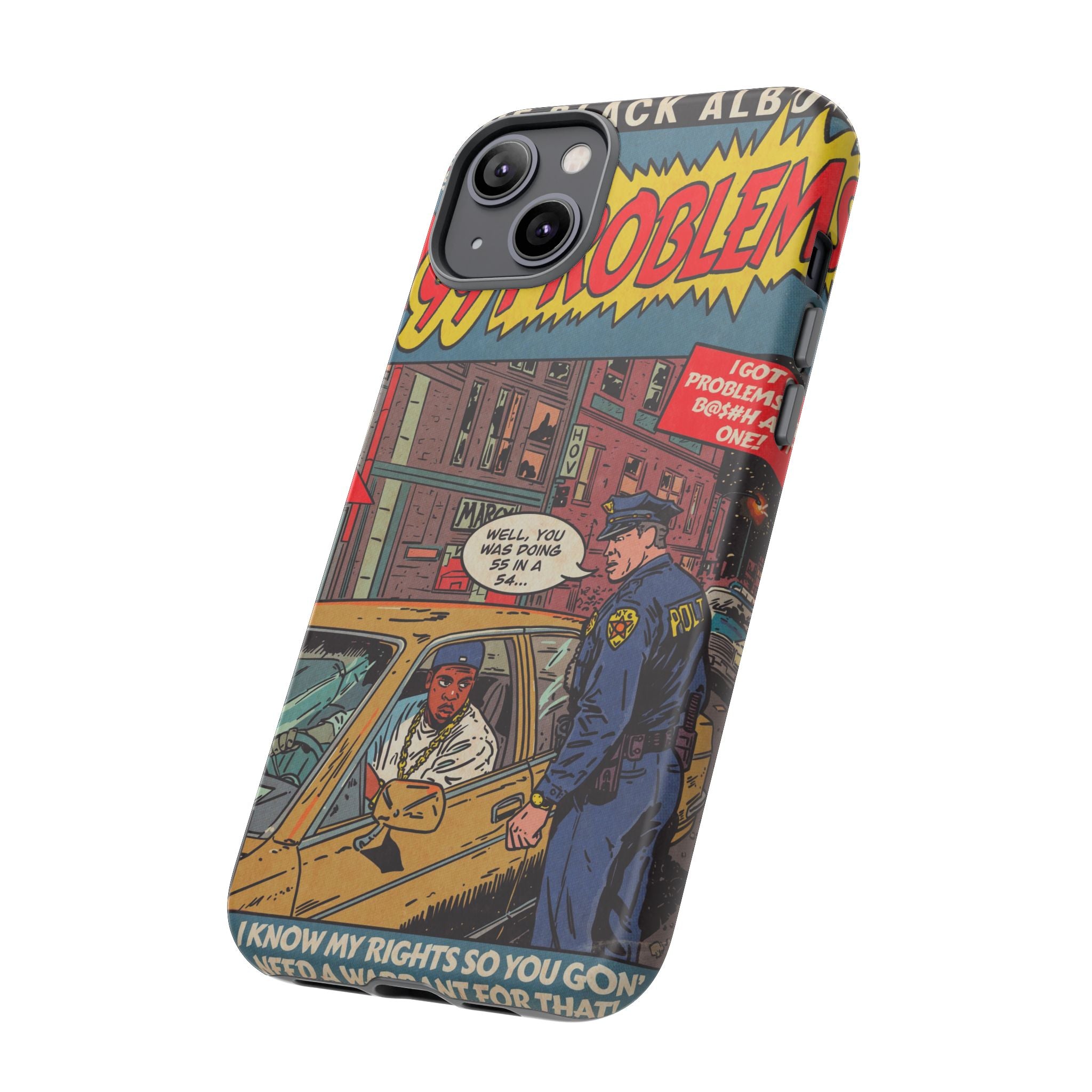 99 Problems - Tough Phone Cases