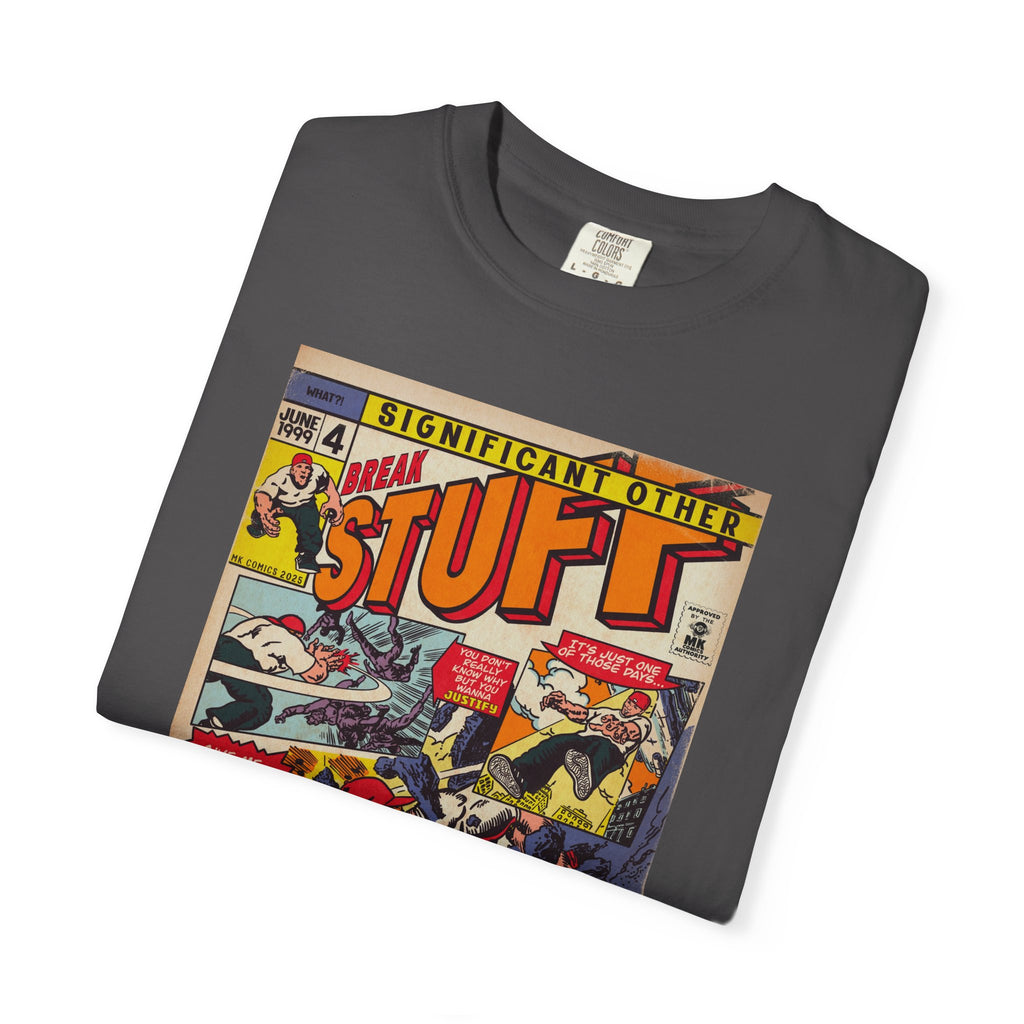 Break Stuff – Unisex Comfort Colors T-Shirt