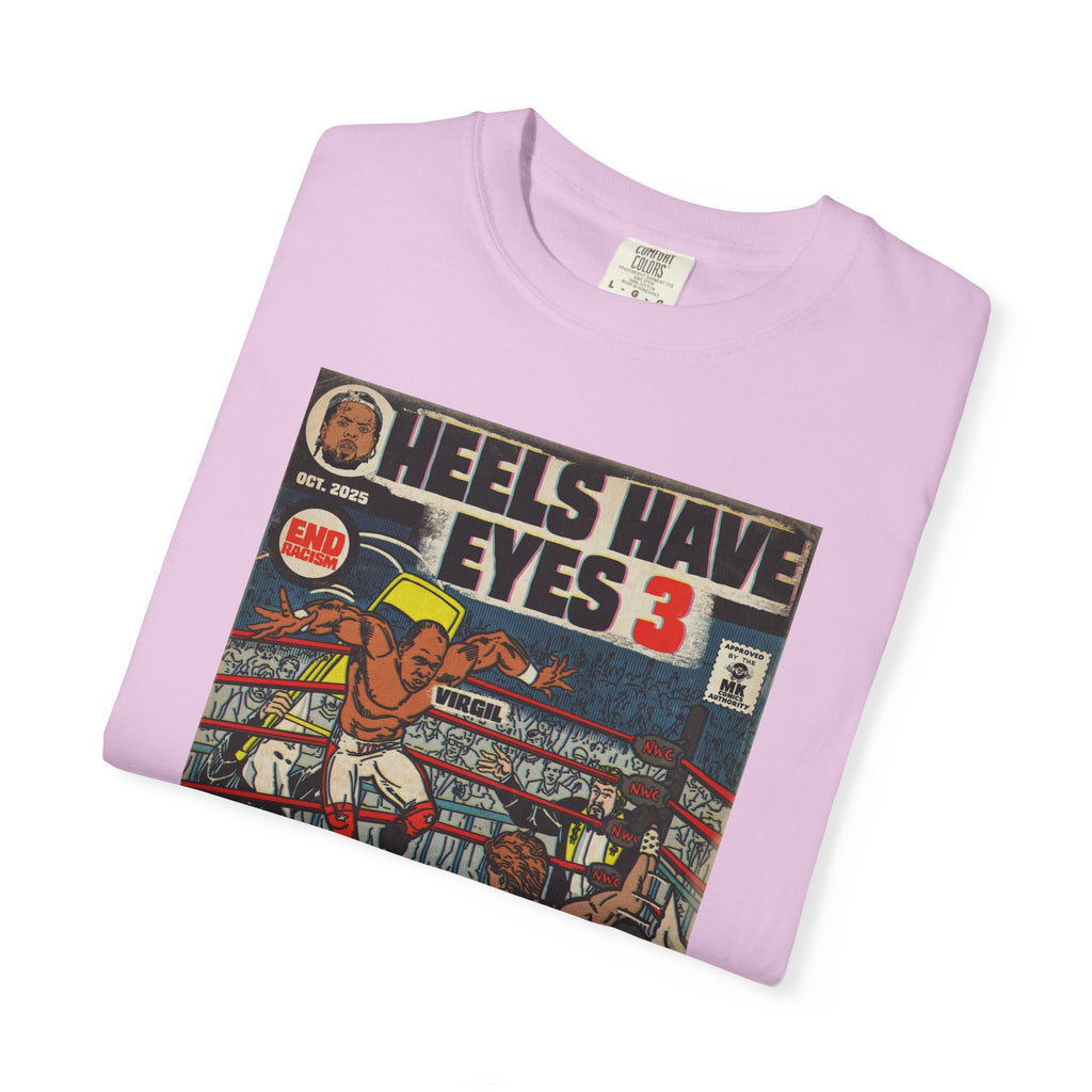 Heels Have Eyes 3 - Unisex Comfort Colors T-shirt