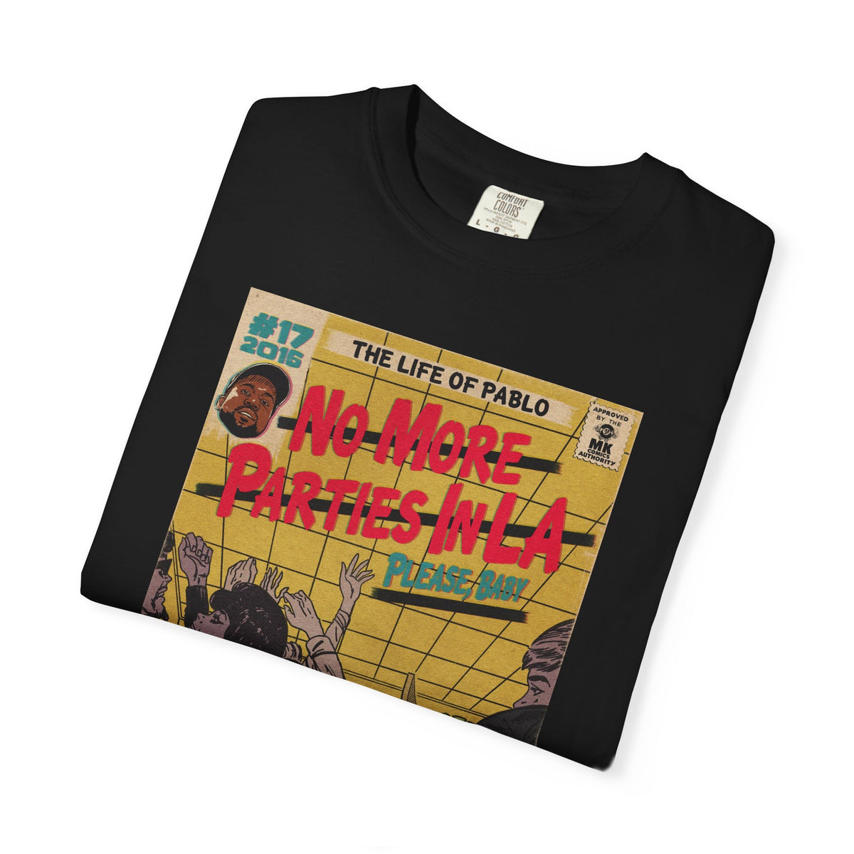 No More Parties in LA - Unisex Comfort Colors T-shirt