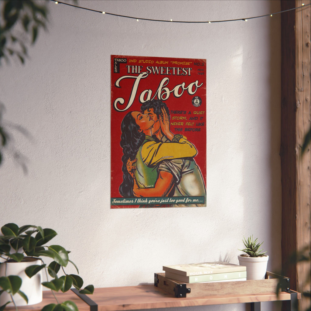 The Sweetest Taboo - Matte Vertical Posters