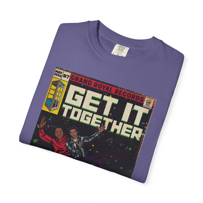 Get it Together - Unisex Comfort Colors T-shirt