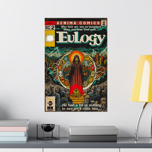 Eulogy - Matte Vertical Posters
