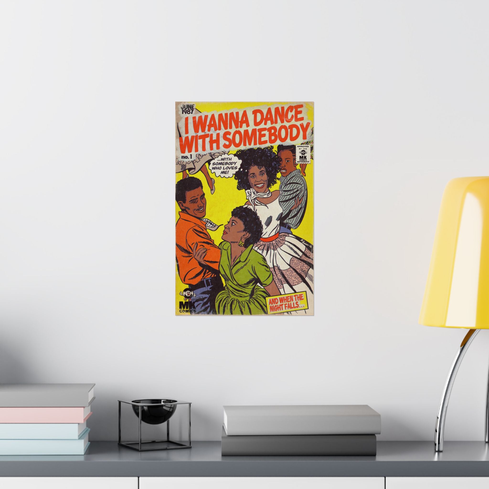 I Wanna Dance with Somebody - Matte Vertical Posters