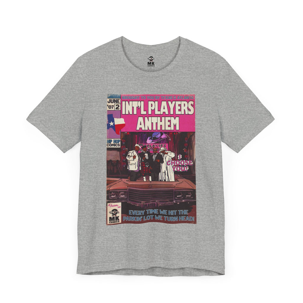 Int’l Players Anthem - Unisex Jersey Short Sleeve Tee