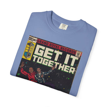 Get it Together - Unisex Comfort Colors T-shirt